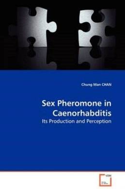 Sex Pheromone in Caenorhabditis 9783639132045 by Chung Man Chan, Paperback, NEW