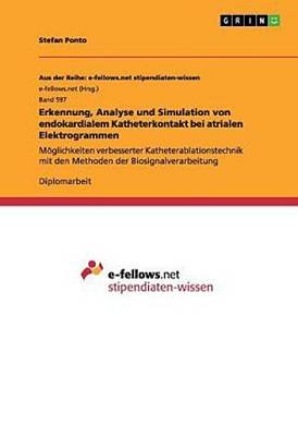 Erkennung, Analyse und Simulation von endokardialem Katheter ... 9783656334279